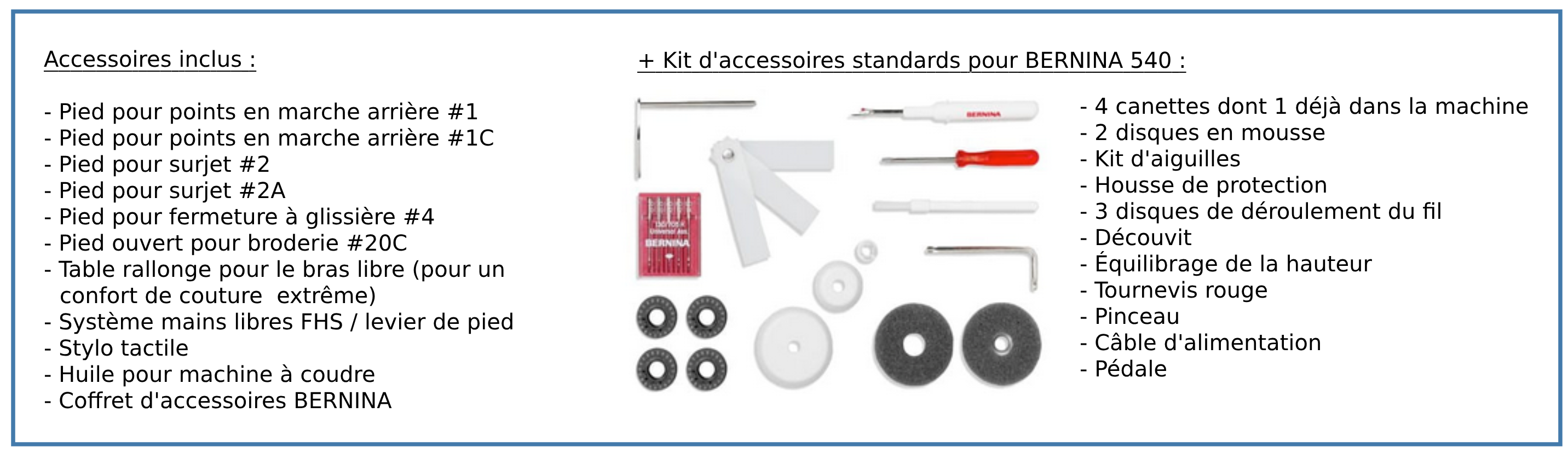 liste des accessoires inclus avec la bernina b540
