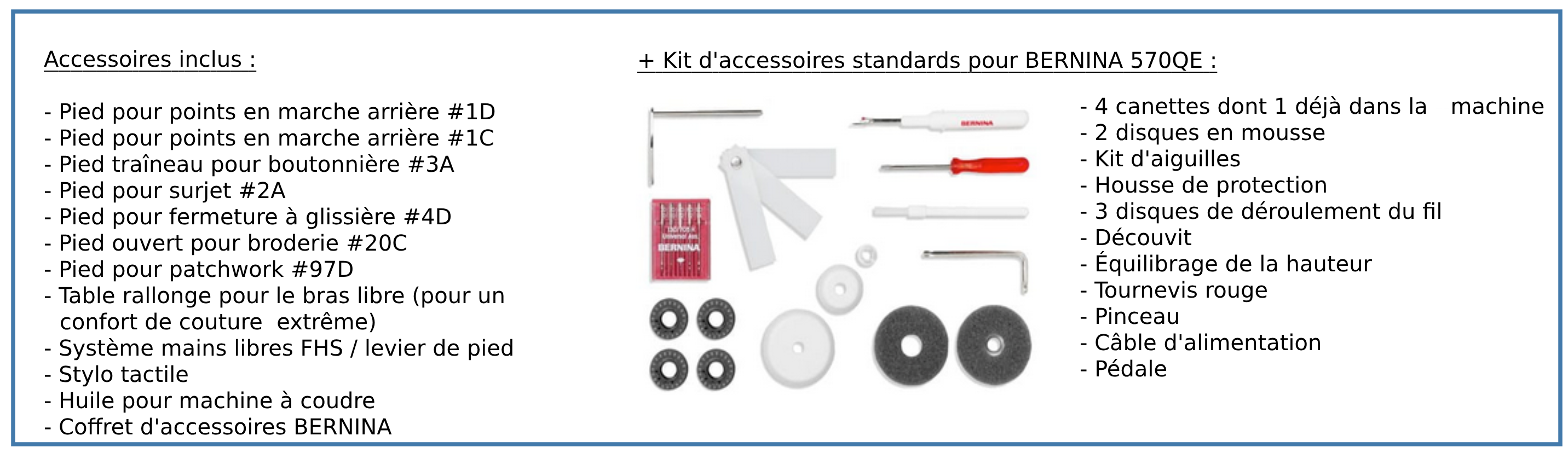 accessoires inclus avec la bernina 570 qe