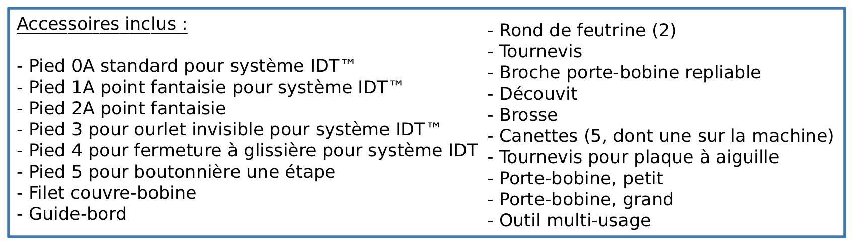 Liste des accessoires inclus avec la machine à coudre et a broder Pfaff Ambition 610
